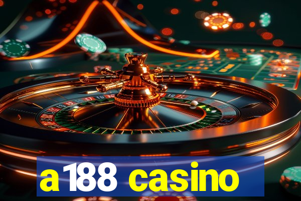 a188 casino